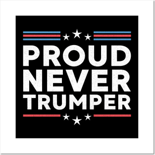 Proud Never Trumper Posters and Art